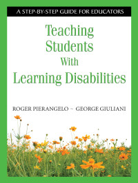 Roger Pierangelo;George Giuliani; — Teaching Students With Learning Disabilities