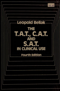 Bellak, Leopold, 1916- — The thematic apperception test, the children's apperception test and the senior apperception technique in clinical use