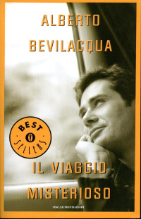 Alberto Bevilacqua — Il viaggio misterioso