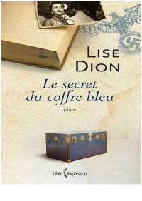 Lise Dion [Dion, Lise] — LeSecret du coffre bleu