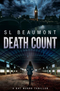 Sl Beaumont — Death Count (The Kat Munro Thrillers Book 1)