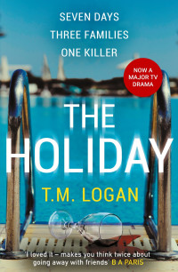 T. M. Logan — The Holiday