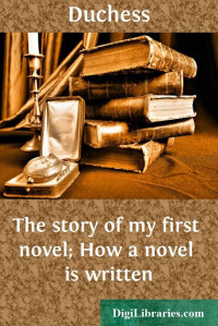 Duchess — The story of my first novel; How a novel is written