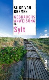 Bremen, Silke von — [Reise-Gebrauchsanweisung 01] • Gebrauchsanweisung für Sylt