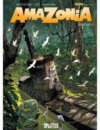 Leo & Rodolphe, Marchal, Sébastien Bouët — Amazonia 5