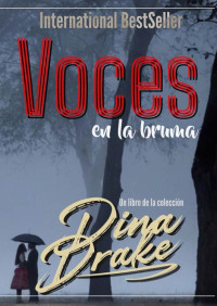 Dina Drake — Voces en la bruma (Spanish Edition)