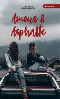 Brune Bolivar — Amour et asphalte