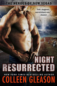 Colleen Gleason — Night Resurrected (The Heroes of New Vegas Book 6)