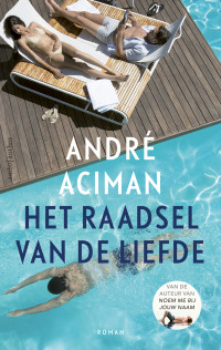 André Aciman — Het raadsel van de liefde