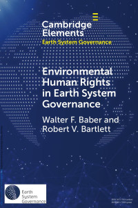 Walter F. Baber & Robert V. Bartlett — Environmental Human Rights in Earth System Governance