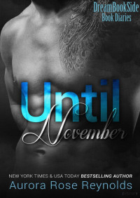 Aurora Rose Reynolds — Until November (Saga Until 1)