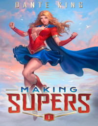 Dante King — Making Supers 1