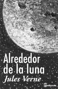 Julio  Verne — Alrededor de la Luna