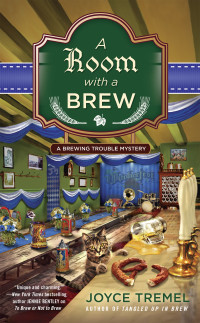 Joyce Tremel — A Room with a Brew (Brewing Trouble Mystery 3)