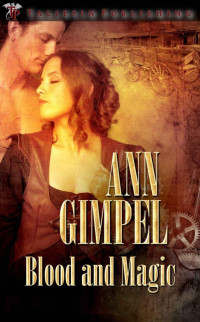 Ann Gimpel [Gimpel, Ann] — Blood And Magic