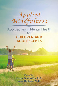 Victor G. Carrión & John Rettger — Applied Mindfulness