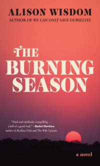 Alison Wisdom — The Burning Season