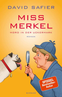 David Safier — Miss Merkel: Mord in der Uckermark