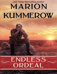 Marion Kummerow — Endless Ordeal: A Wehrmacht Soldier in Russian Captivity