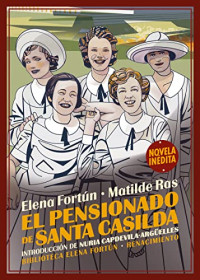 Elena Fortún, Matilde Ras — El pensionado de Santa Casilda