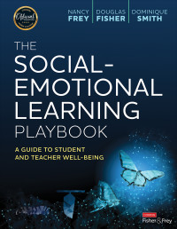 Nancy Frey;Douglas Fisher;Dominique Smith; & Douglas Fisher & Dominique Smith — The Social-Emotional Learning Playbook