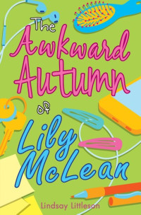 Lindsay Littleson — Awkward Autumn of Lily Mclean