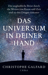 Christophe Galfard; — Das Universum in deiner Hand