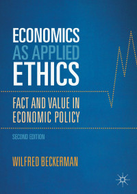 Wilfred Beckerman — Economics as Applied Ethics