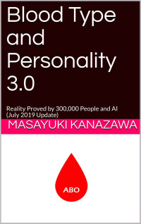 Masayuki Kanazawa — Blood Type and Personality 3. 0