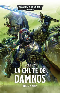 Nick Kyme — Sicarius: La Chute de Damnos