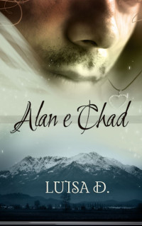 Luisa D. — Alan & Chad (Italian Edition)