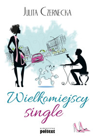 Julita Czernecka — Wielkomiejscy single