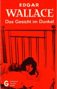 Wallace, Edgar — Das Gesicht im Dunkel