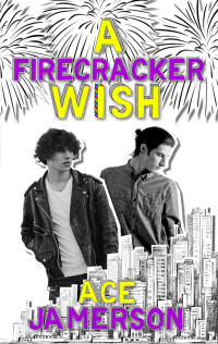 Ace Jamerson — A Firecracker Wish