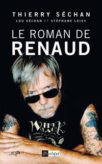 Thierry Séchan — Le Roman de Renaud