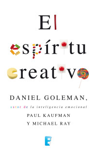 Daniel Goleman [Goleman, Daniel] — El Espiritu Creativo