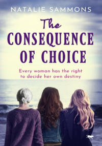 Natalie Sammons — The Consequence of Choice