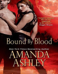 Amanda Ashley [Ashley, Amanda] — Bound by Blood