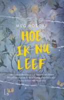 Meg Rosoff — Hoe ik nu leef