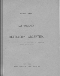 Ricardo Levene — Los origenes de la revolución argentina