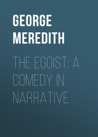 George Meredith — The Egoist: A Comedy in Narrative