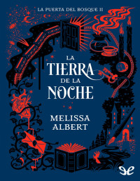 Melissa Albert — La Tierra De La Noche