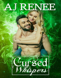 AJ Renee — Cursed Whispers (Broderick Coven Book 3)