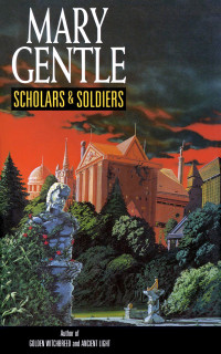 Gentle, Mary — Scholars and Soldiers