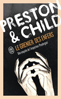 Preston, Douglas & Child, Lincoln — Le grenier des enfers