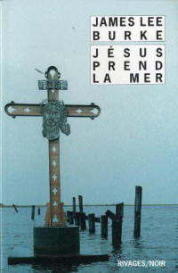 Burke, James Lee — Jésus prend la mer