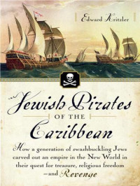 Edward Kritzler — Jewish Pirates of the Caribbean