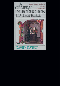 David Ewert; — A General Introduction to the Bible