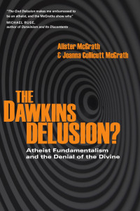 Alister E. McGrath & Joanna Collicutt McGrath — The Dawkins Delusion