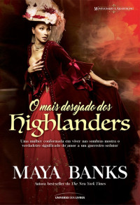 Maya Banks — Montgomerys e Armstrongs 2 - O Mais Desejado dos Highlanders